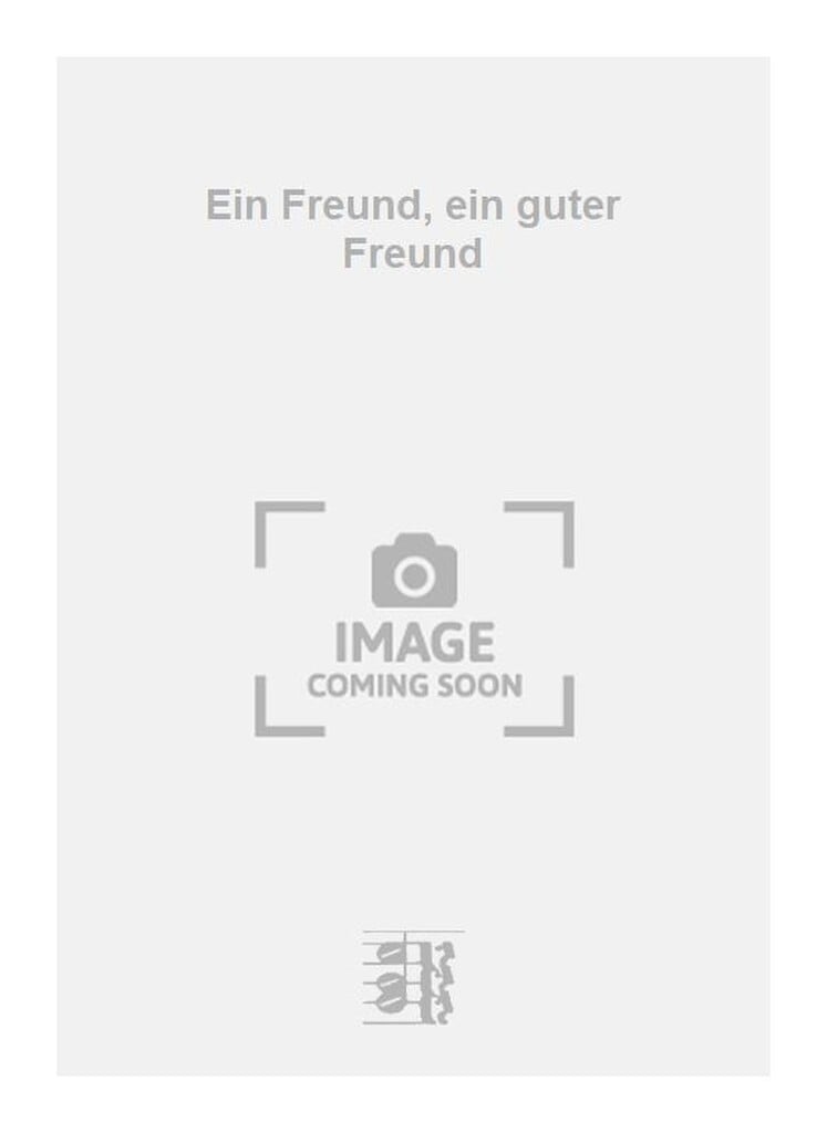 Ein Freund, ein guter Freund